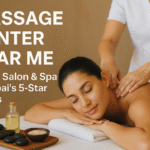 Best Massage Center Near Me – Luxury Relaxation at Elmax Salon & Spa in Dubai’s 5-Star Hotels